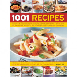 1001 Recipes: The Ultimate Cook's Collection of Delicious Step-by-Step Recipes Shown in Over 1000 Photographs, with Cook's Tips, Variations and Full Nutritional Information