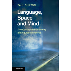 Language, Space and Mind: The Conceptual Geometry of Linguistic Meaning