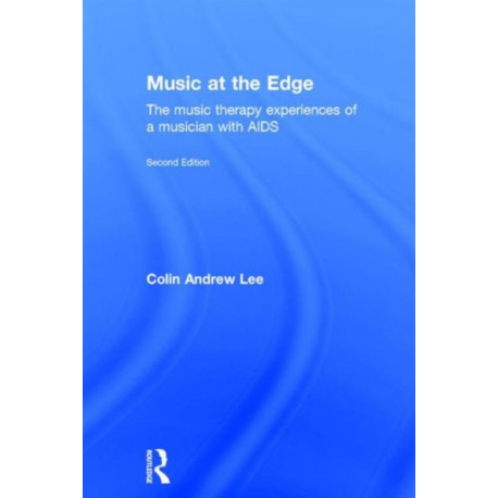 Music at the Edge: The Music Therapy Experiences of a Musician with AIDS