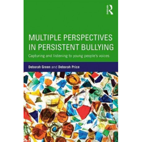 Multiple Perspectives in Persistent Bullying: Capturing and listening to young people’s voices
