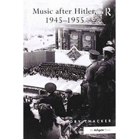 Music after Hitler, 1945–1955