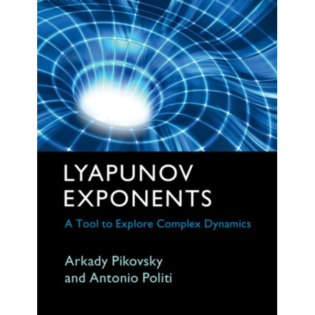 Lyapunov Exponents: A Tool to Explore Complex Dynamics