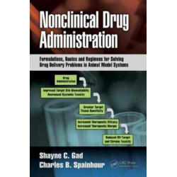 Nonclinical Drug Administration: Formulations, Routes and Regimens for Solving Drug Delivery Problems in Animal Model Systems