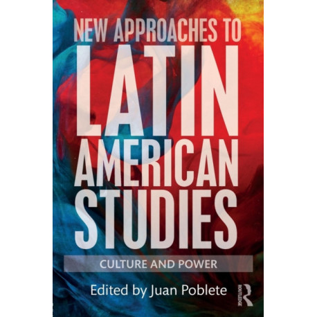 New Approaches to Latin American Studies: Culture and Power