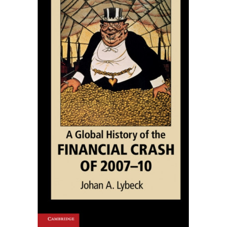 A Global History of the Financial Crash of 2007–10