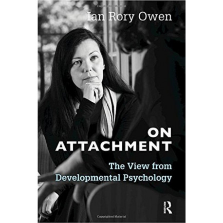 On Attachment: The View from Developmental Psychology