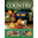 The Complete Book of Country Cooking, Crafts & Decorating: Capture the Spirit of Country Living, with Over 300 Delightful Recipes and Step-by-Step Craft Projects, Shown in 1400 Glorious Photographs
