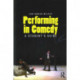 Performing in Comedy: A Student's Guide