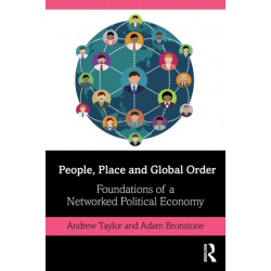 People, Place and Global Order: Foundations of a Networked Political Economy