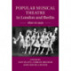Popular Musical Theatre in London and Berlin: 1890 to 1939