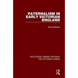 Paternalism in Early Victorian England