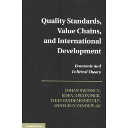 Quality Standards, Value Chains, and International Development: Economic and Political Theory