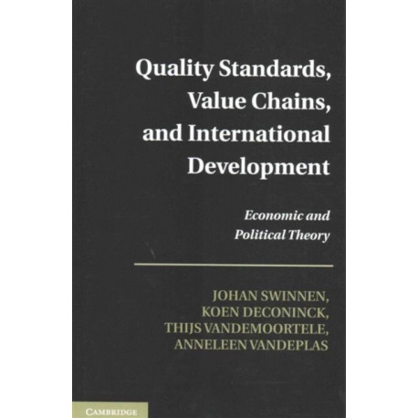 Quality Standards, Value Chains, and International Development: Economic and Political Theory