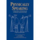 Physically Speaking: A Dictionary of Quotations on Physics and Astronomy