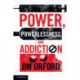 Power, Powerlessness and Addiction