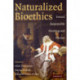 Naturalized Bioethics: Toward Responsible Knowing and Practice