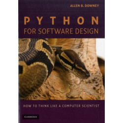 Python for Software Design: How to Think Like a Computer Scientist