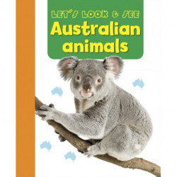 Let's Look & See: Australian Animals