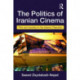 The Politics of Iranian Cinema: Film and Society in the Islamic Republic