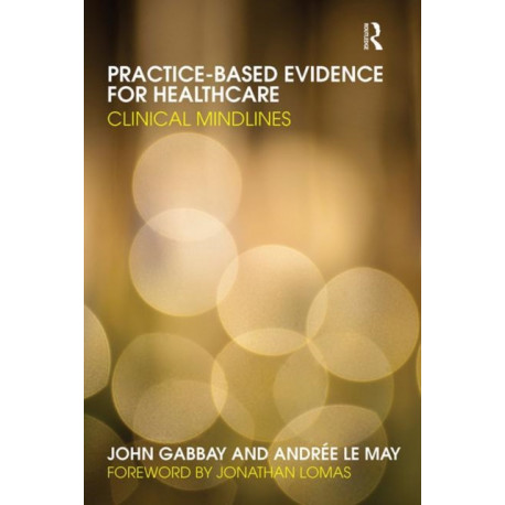 Practice-based Evidence for Healthcare: Clinical Mindlines