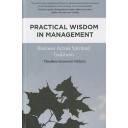 Practical Wisdom in Management: Business Across Spiritual Traditions