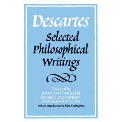 Descartes: Selected Philosophical Writings
