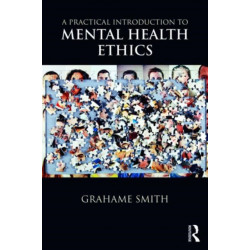 A Practical Introduction to Mental Health Ethics