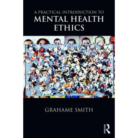 A Practical Introduction to Mental Health Ethics