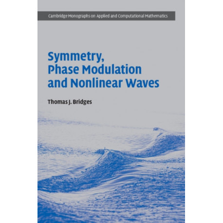 Symmetry, Phase Modulation and Nonlinear Waves