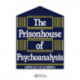 The Prisonhouse of Psychoanalysis