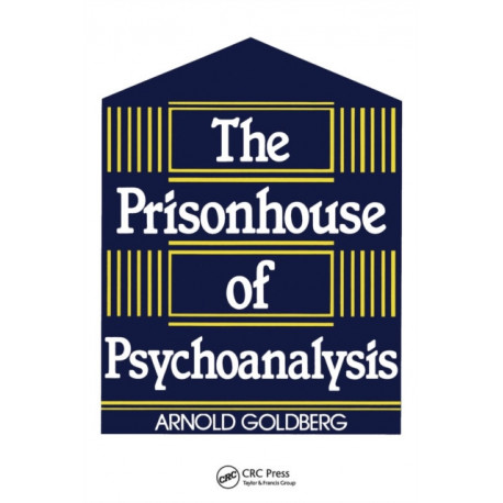The Prisonhouse of Psychoanalysis