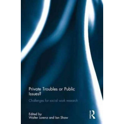 Private Troubles or Public Issues?: Challenges for Social Work Research