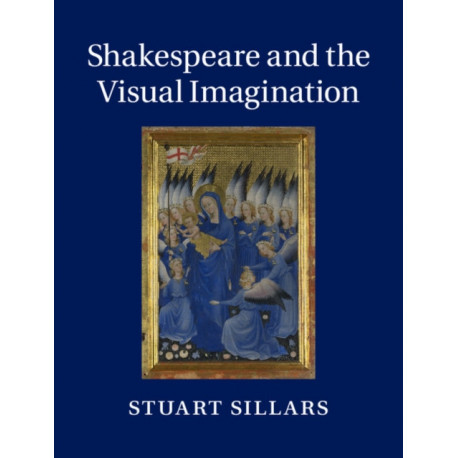 Shakespeare and the Visual Imagination
