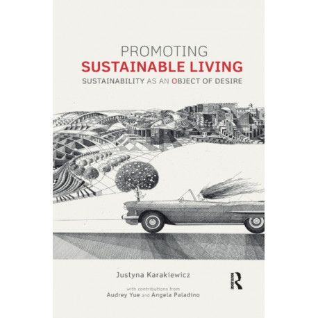 Promoting Sustainable Living: Sustainability as an Object of Desire