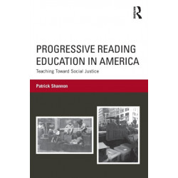 Progressive Reading Education in America: Teaching Toward Social Justice