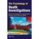 The Psychology of Death Investigations: Behavioral Analysis for Psychological Autopsy and Criminal Profiling
