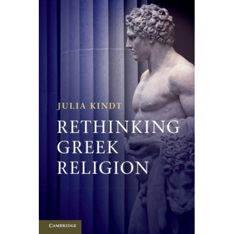 Rethinking Greek Religion