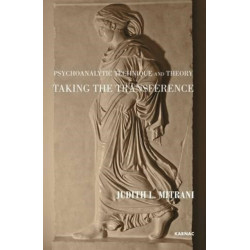 Psychoanalytic Technique and Theory: Taking the Transference