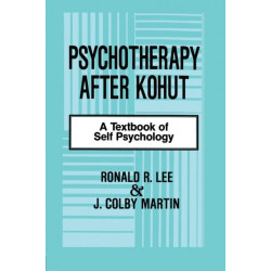 Psychotherapy After Kohut: A Textbook of Self Psychology