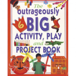 Outrageously Big Activity, Play and Project Book