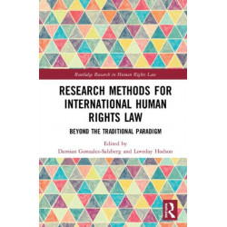 Research Methods for International Human Rights Law: Beyond the traditional paradigm