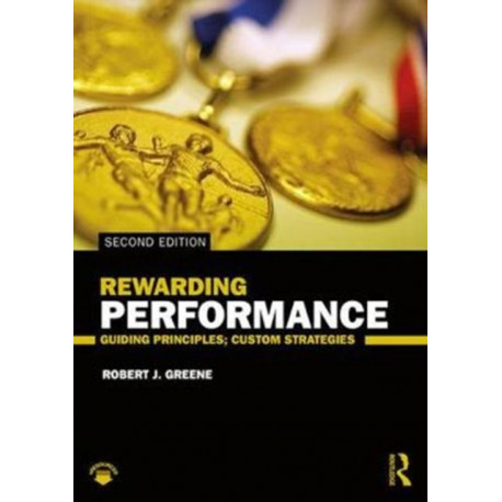 Rewarding Performance: Guiding Principles- Custom Strategies