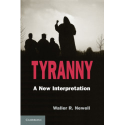 Tyranny: A New Interpretation
