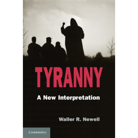 Tyranny: A New Interpretation