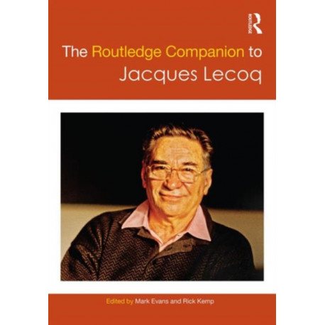 The Routledge Companion to Jacques Lecoq