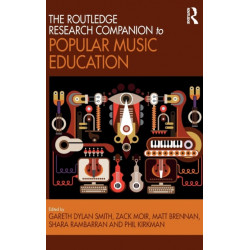 The Routledge Research Companion to Popular Music Education