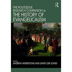 The Routledge Research Companion to the History of Evangelicalism