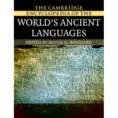The Cambridge Encyclopedia of the World's Ancient Languages
