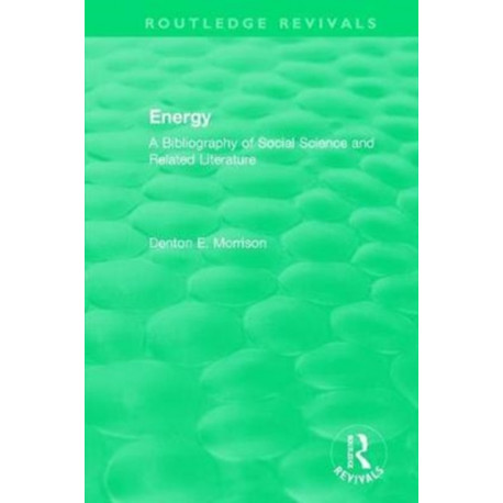 Routledge Revivals: Energy (1975): A Bibliography of Social Science and Related Literature