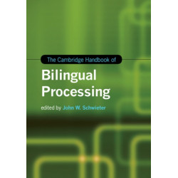 The Cambridge Handbook of Bilingual Processing